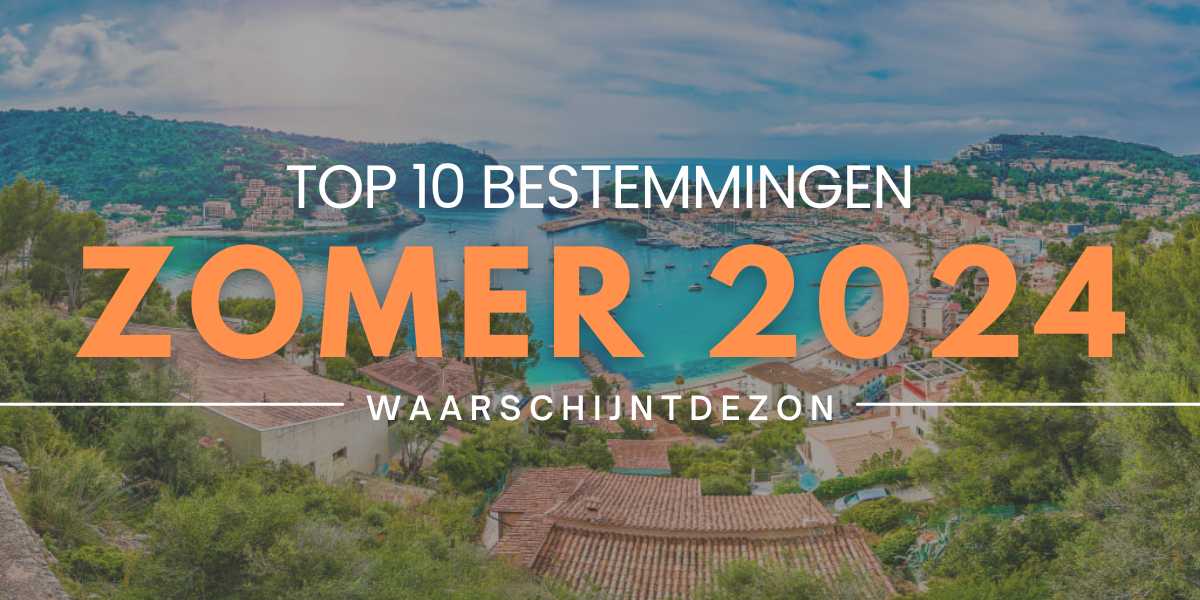 Zomer vakantie 2024 top 10 bestemmingen Waar schijnt de zon nu